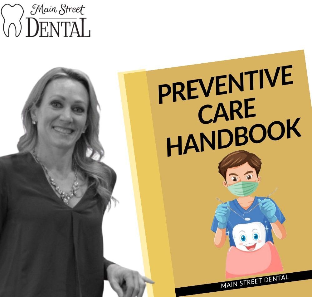 Preventive Care Handbook | Main Street Dental