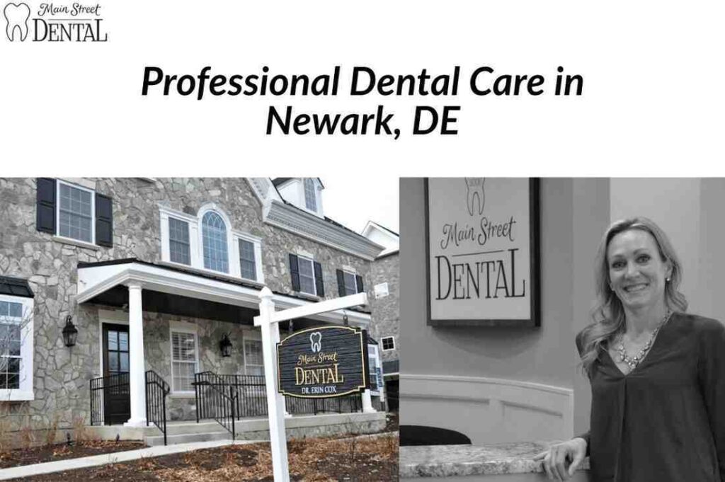 Professional Dental Care in Newark, DE | Main Street Dental